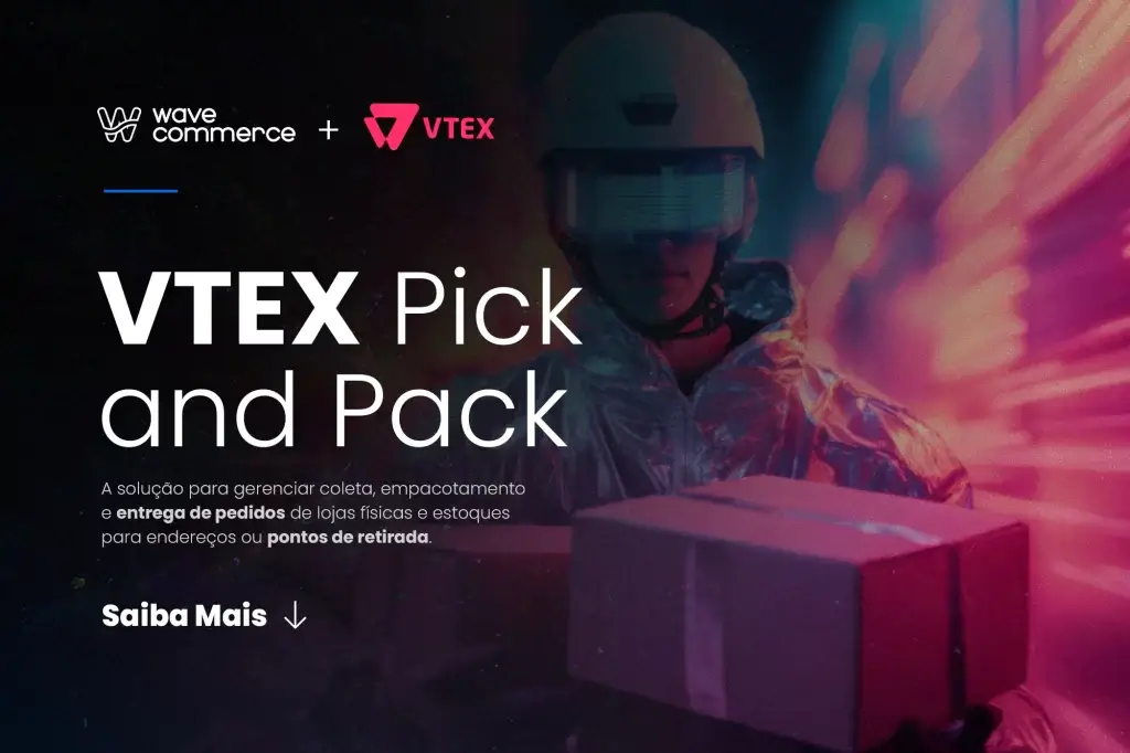 VTEX Pick And Pack - Solução de Fulfillment